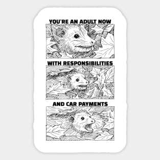 Funny Possum: You're An Adult Now With Responsibilities and Car Payments Sticker